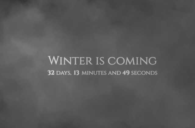Winter is Coming